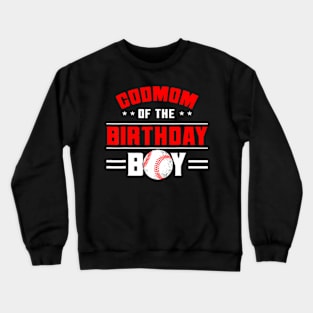 Godmom Of The Birthday Boy Baseball Theme Family Bday Party Crewneck Sweatshirt